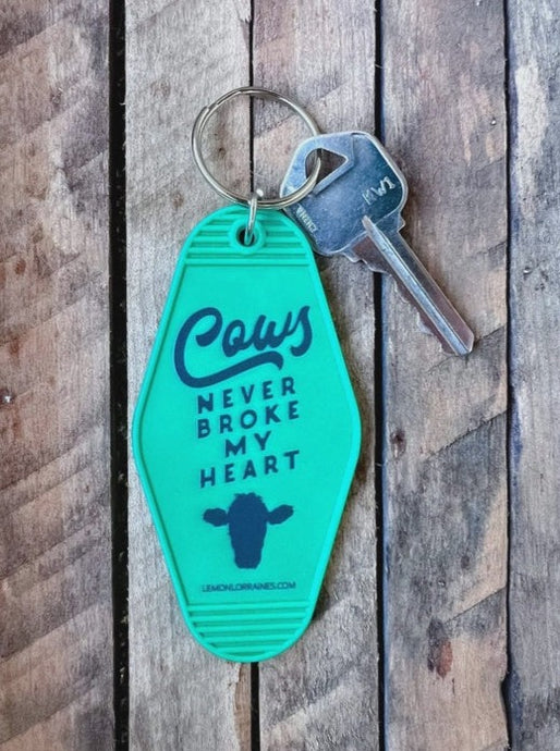 Cows Never Broke My Heart Keychain